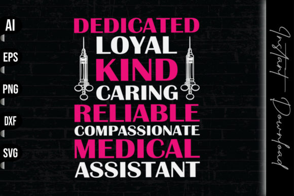 Dedicated Loyal King Medical Assistant Graphics & Print Templates