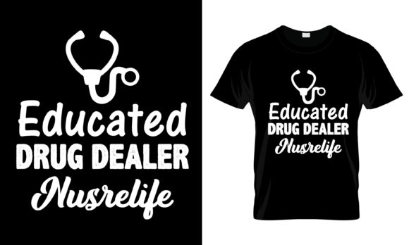 Educated Drug Dealer Nusrelife T-Shirt Graphics & Print Templates