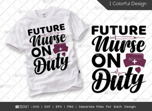 Future Nurse SVG: Graphics for T-Shirt Designs