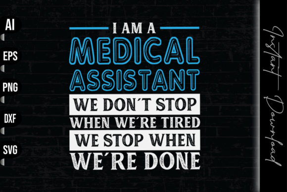 I Am a Medical Assistant: Graphics & Print Templates