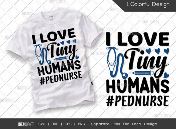 I Love Tiny Humans: Graphics for T-Shirt Designs