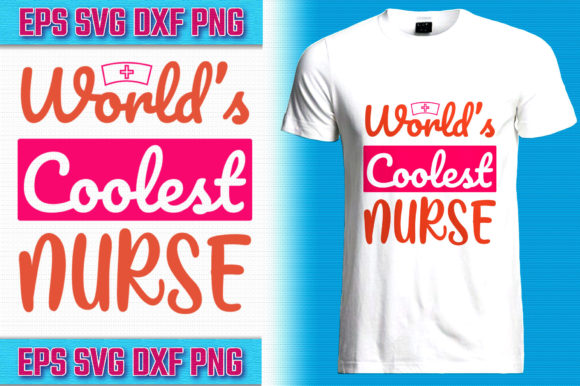 Nurse Design World's Coolest Nurse Graphics for T-Shirt Designs