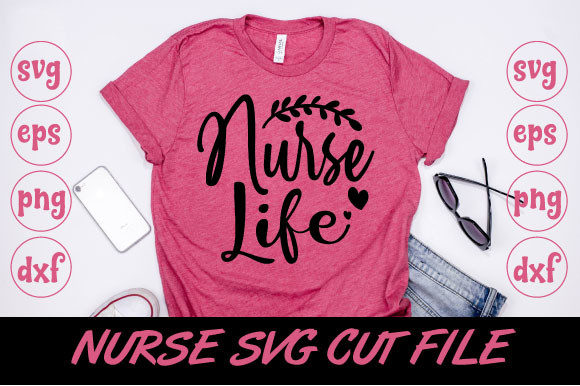Nurse Life SVG: Elevate Graphics & T-Shirt Designs