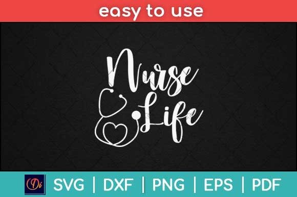 Nurse Life Svg File: Graphics & Print Templates