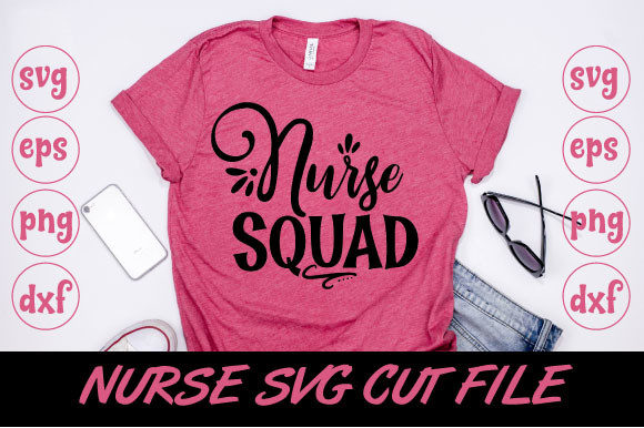 Nurse Squad SVG: Graphics for T-Shirt Designs