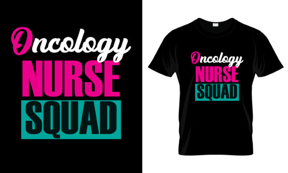 Oncology Nurse Squad T-Shirt Graphics & Print Templates