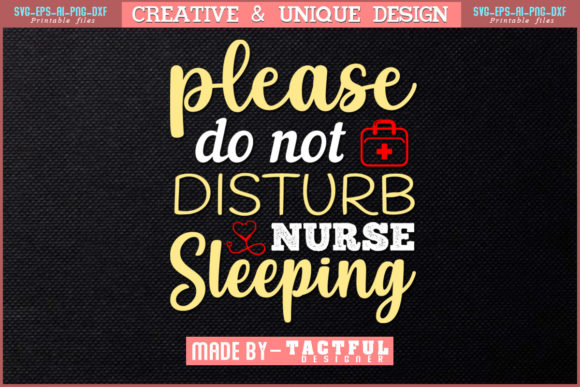 Please Do Not Disturb Nurse Sleeping Svg: Graphics & Print Templates