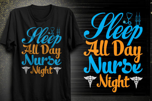 Sleep All Day Nurse Night SVG: Graphics for T-Shirt Designs