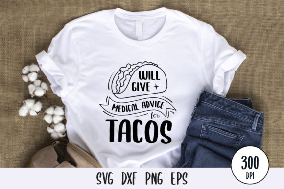 Will Give Medical Advice Taco SVG PNG: A Designer’s Review